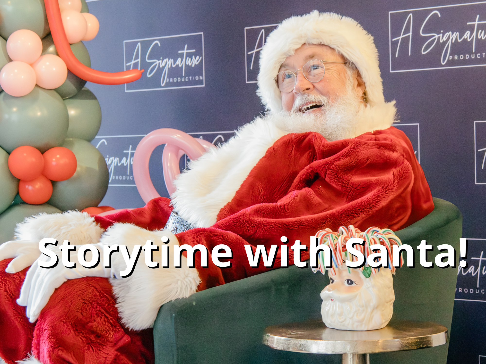 Storytime with Santa 2024, A Signature Production